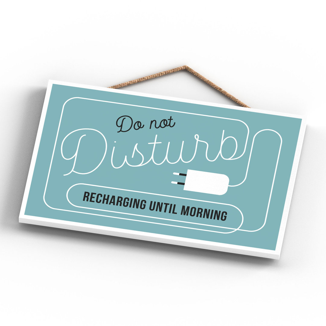 Do Not Disturb Recharging - Print on MDF