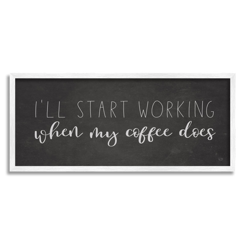 «I'm Will When Coffee Does», signe de calligraphie amusant, H 10 po x l 24 po x P 1,5 po, Giclée encadrée blanc bord de mer