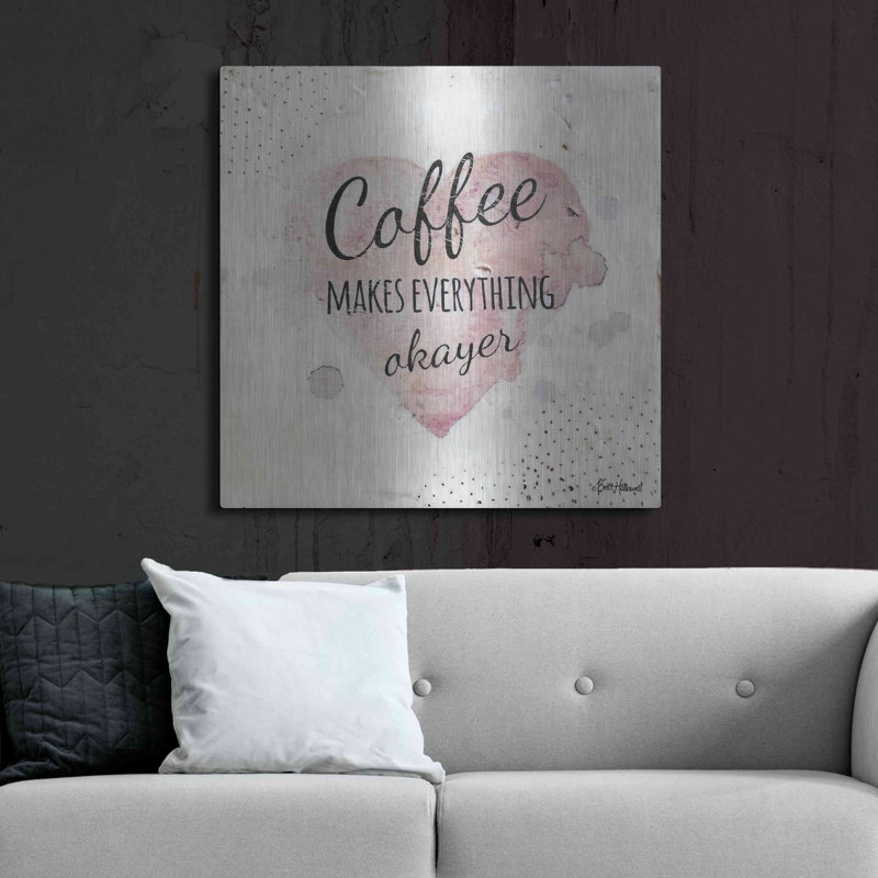 «Coffee Makes Everything Okayer» par Britt Hallowell, art mural en métal, H 36 po x l 36 po