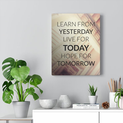 Learn From Yesterday - Wrapped Canvas Print