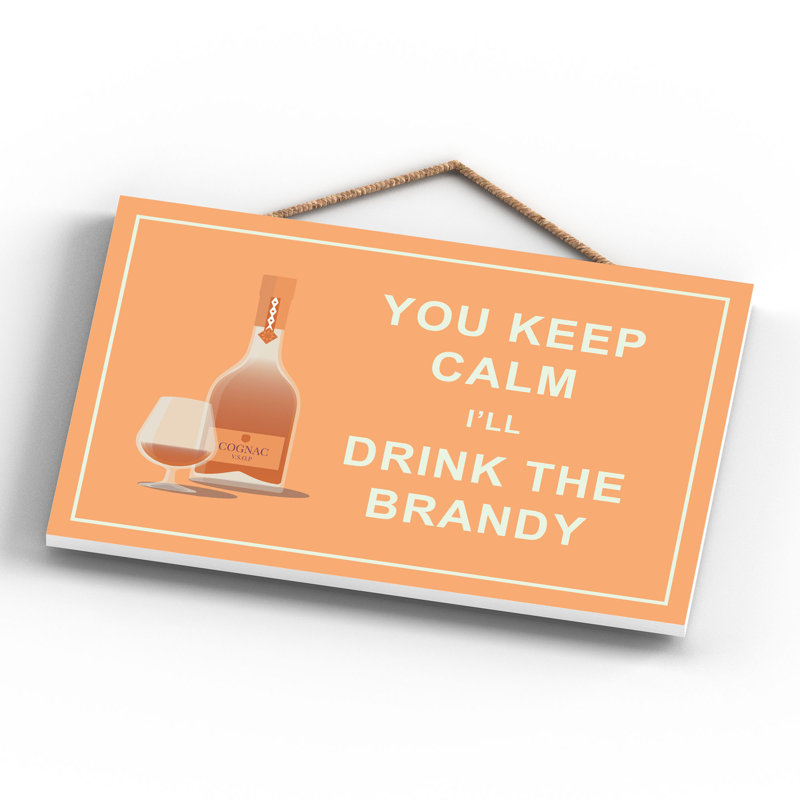 Keep Calm Brandy Orange Wooden Plaque