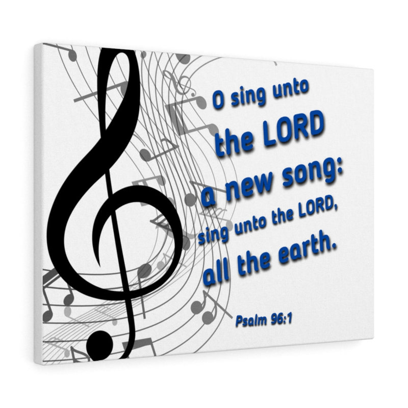 Sing Psalm 96:1 1 Piece Wrapped Canvas Wall Art, 46cm H x 61cm W