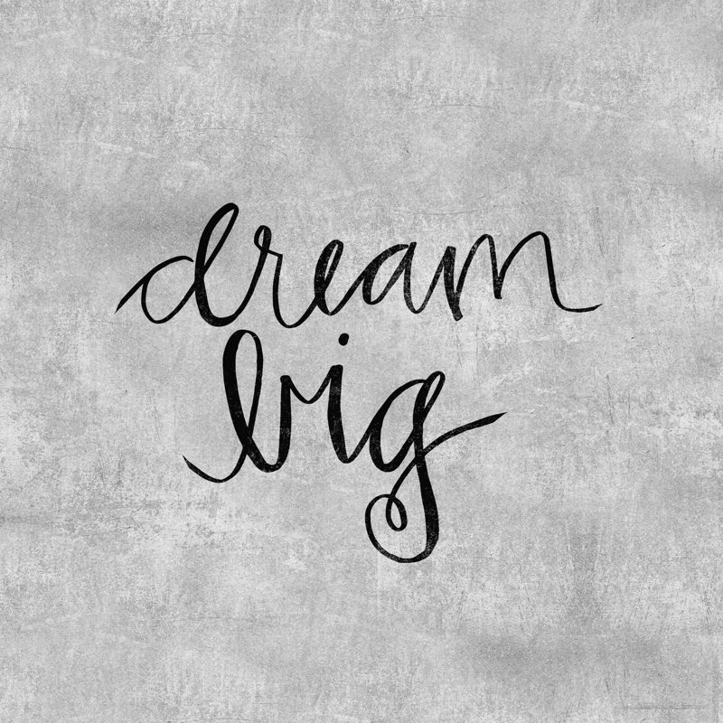 «Dream Big 2», art textuel sur toile tendue, H 12 po x l 12 po