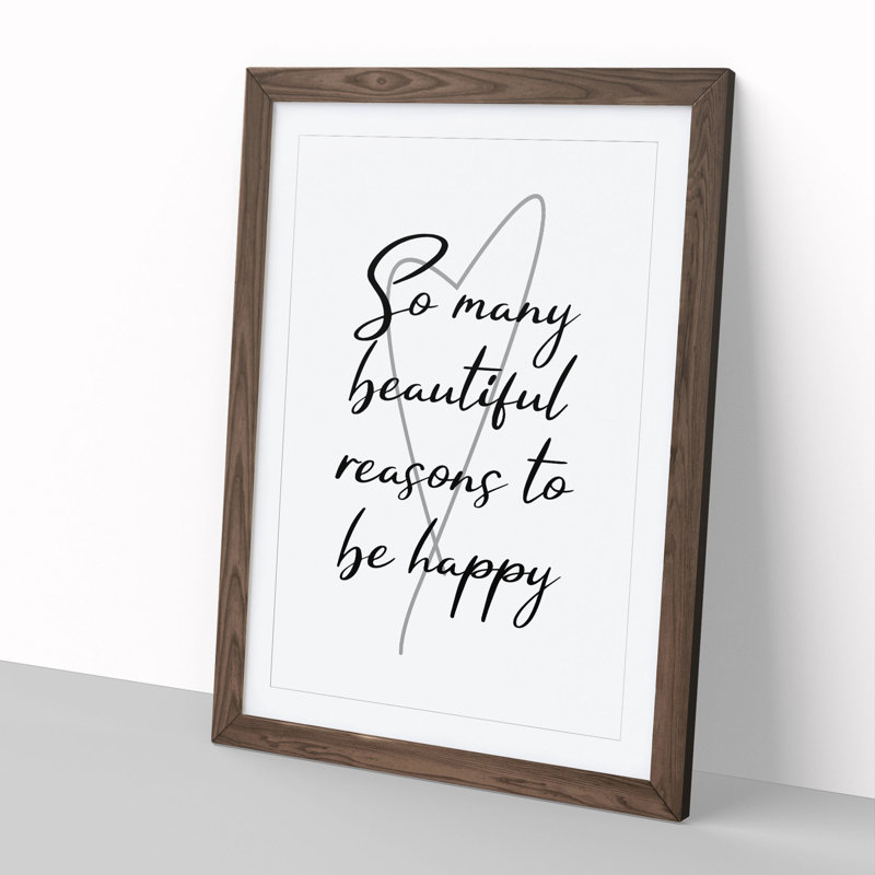 So Many Beautiful Reasons To Be Happy - Single Picture Frame Print on Wood, 36cm H x 27cm W x 2cm D, Walnut Framed