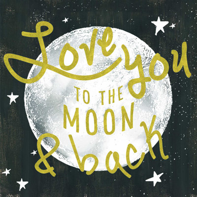 «Love You To The Moon And Back»