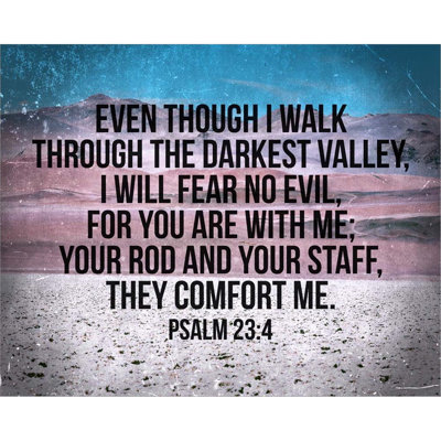 " Psalm 23:4 " by Inspire Me