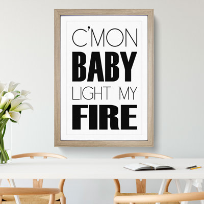 Light My Fire - Picture Frame Typography