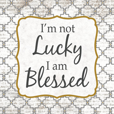 Not Lucky Blessed 2 - Wrapped Canvas Print
