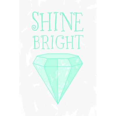 " Shine Bright Like A Diamond "