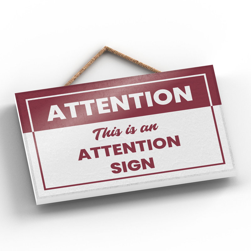 Warning Attention Sign - Print on MDF, 12cm H x 18.5cm W x 0.9cm D