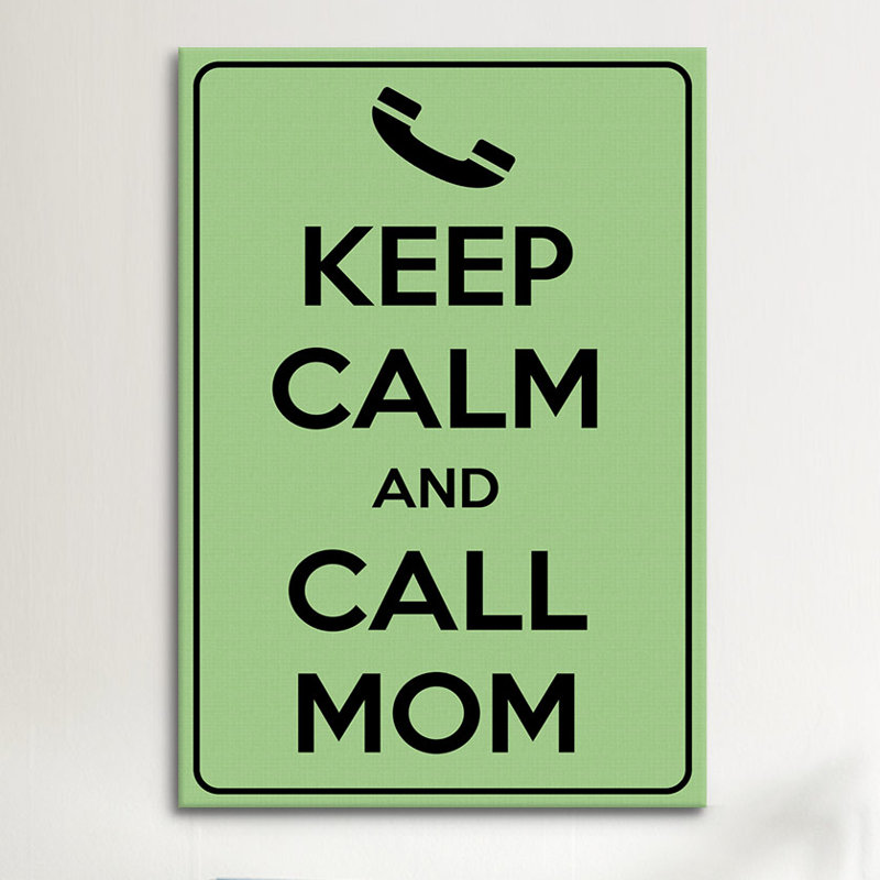 Jetter Keep Calm and Call Mom - Art textuel sur toile, H 26 po x l 18 po x P 1,5 po