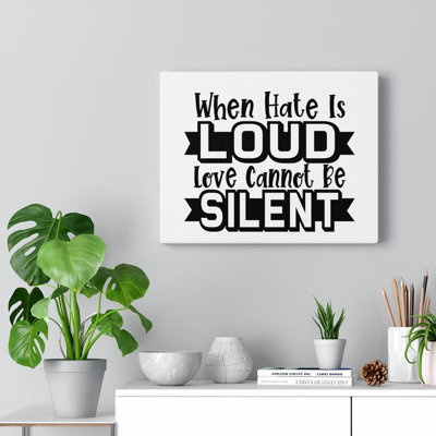 Love Cannot Be Silent - Wrapped Canvas Print