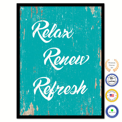" Relax Renew Refresh "