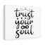 Trust Your Soul - Wrapped Canvas Print