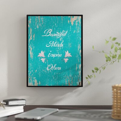 Beautiful Minds Inspire Others - Picture Frame Textual Art Print on Canvas -  Winston Porter, E64D30E148DE4ECD83424A9331809F14