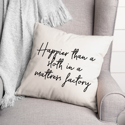 Black And White Typography Collection Happier Than a Sloth Throw Pillow