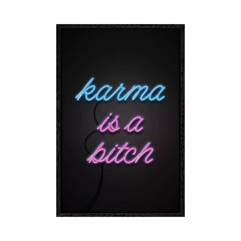Karma Is A Bitch by Emanuela Carratoni - Print on Canvas, 152.5 cm H x 101.5 cm W, Black Framed