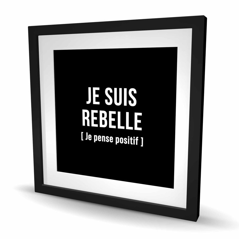 «I'm Rebellious» - Motivation, impression de citations de bureau pour la décoration