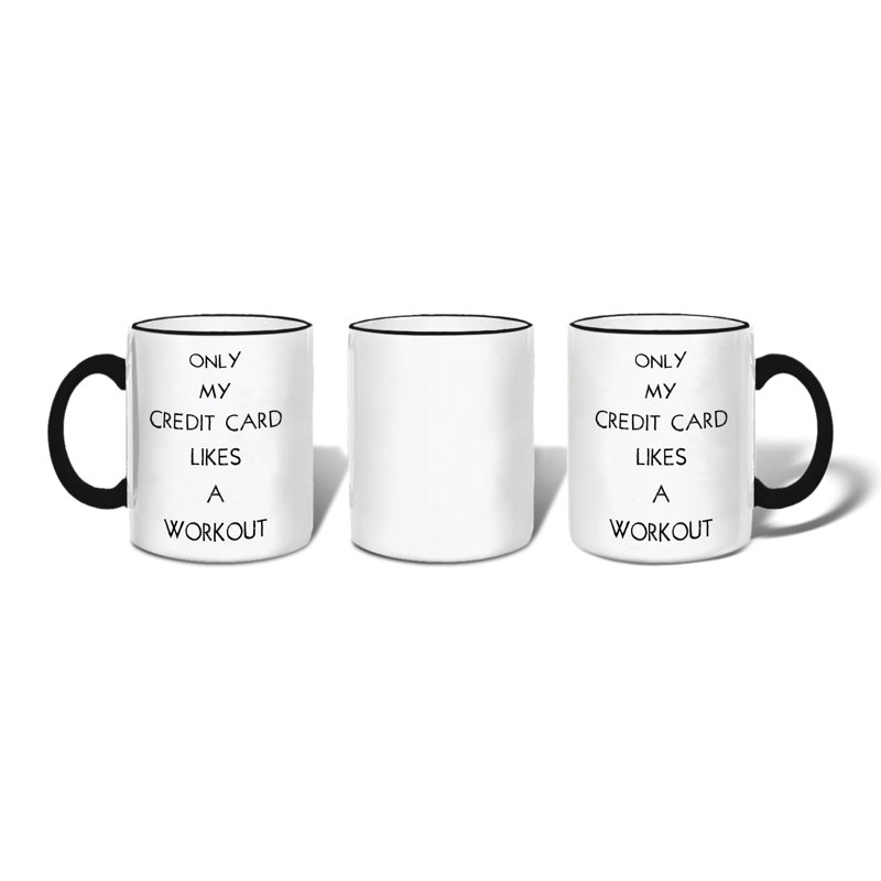 Only My Credit Card Likes A Workout Coffee Mug