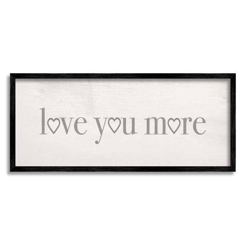 «Love You More», phrase romantique en forme de cœur, H 13 po x l 30 po, Giclée encadrée noir minuit