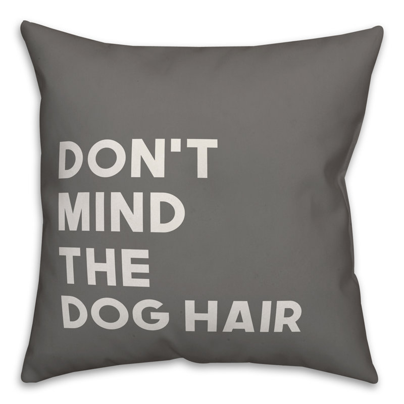  Coussin décoratif Don't Mind the Dog