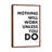 Nothing Will Work Unless You Do - Print on Canvas-1639682581-1639682580