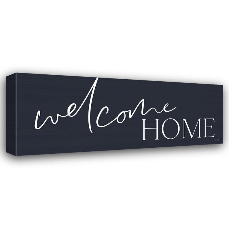 «Gracie Oaks Lux + Me Designs Gallery», art sur toile tendue: Welcome Home, H 12 po x l 24 po