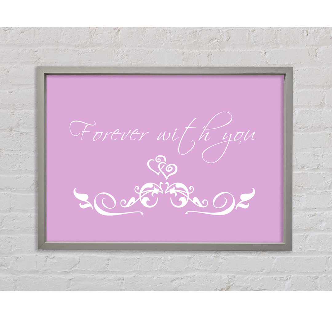 Forever With You Pink - Einzelner Bilderrahmen Typografie auf Leinwand