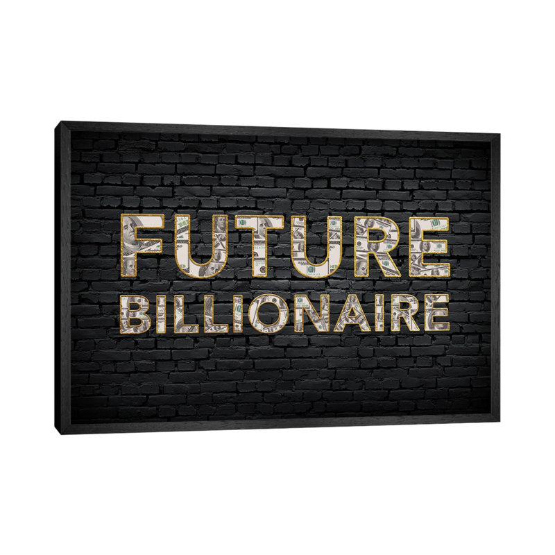 Future Billionaire - Print on Canvas, Black Framed, 66.04cm H x 101.6cm W x 3.81cm D