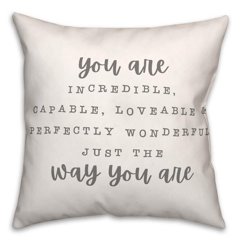 Coussin intérieur / extérieur Just The Way You Are, H 18 po x l 18 po, Carré