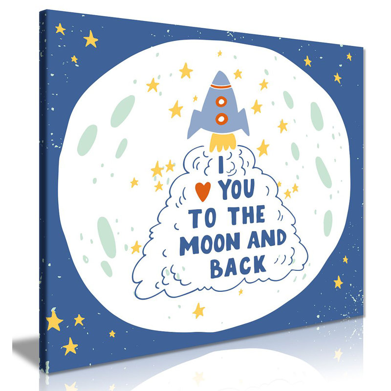 I Love You To The Moon & Back Quote Rocket - Wrapped Canvas Print, 61cm H x 61cm W