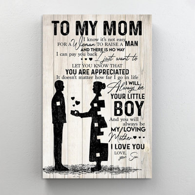 To My Mom You Will Always Be My Loving Mother From " To My Mom You Will Always Be My Loving Mother From Son - 1 Piece Rectangle Graphic Art Print On Wrapped Canvas "