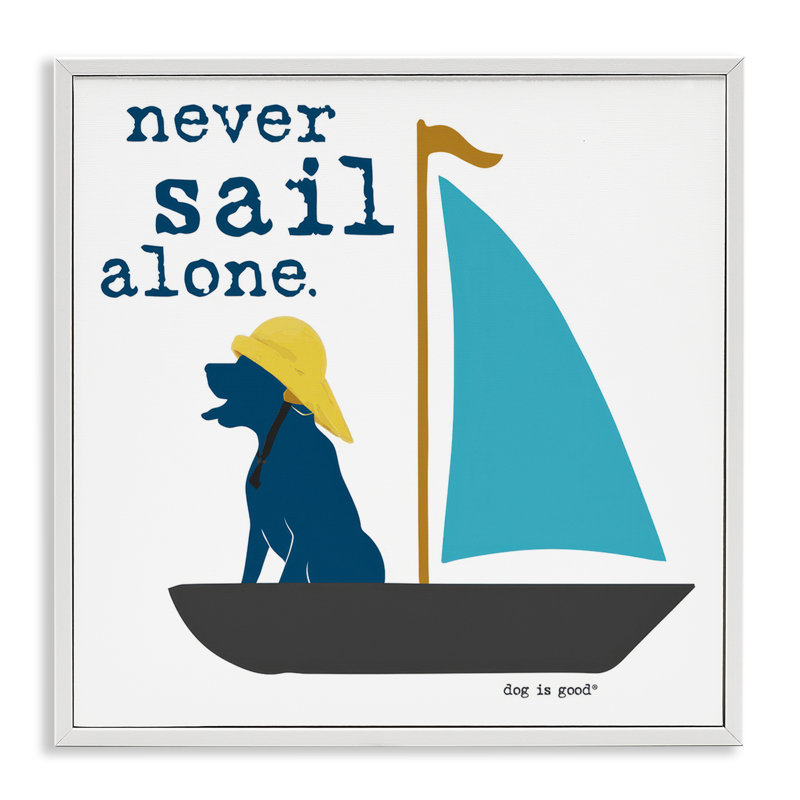 «Never Sail Alone Dog», estampe numérique encadrée par Dog Is Good, H 17 po x l 17 po