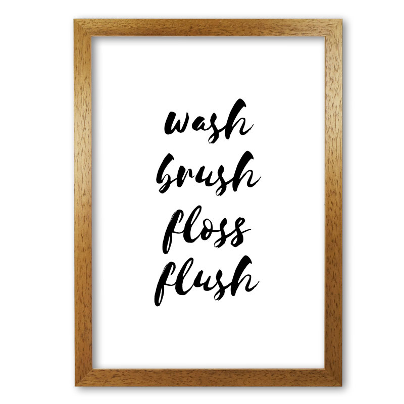 Wash Brush Floss Flush 1 Piece Single Picture Frame Wall Art, 60 cm H x 42 cm W x 5 cm D, Honey Oak Frame
