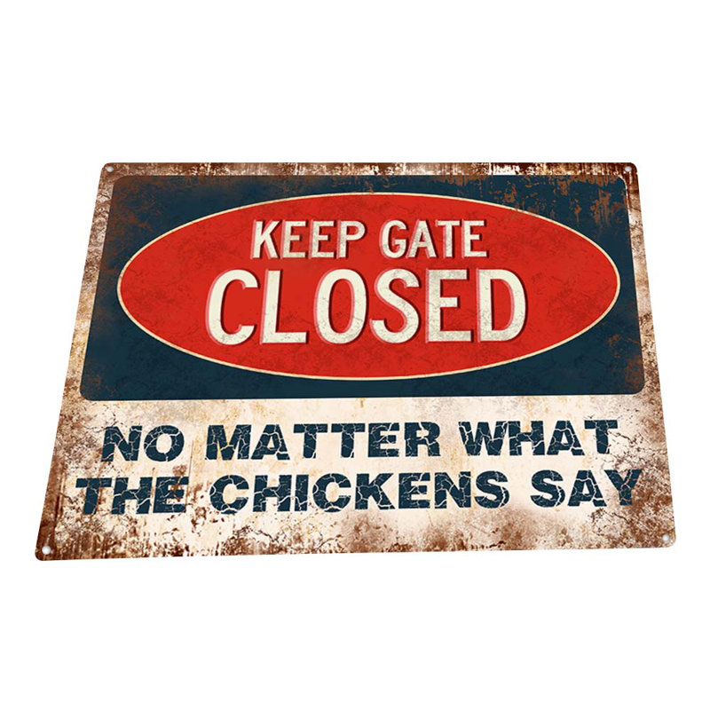 Plaque en métal Keep Gate Closed Chickens