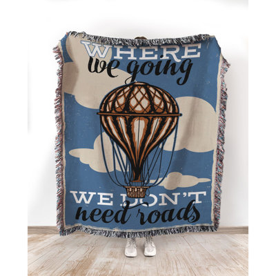 Air balloon - We Don't Need Roads 100% Cotton Throw