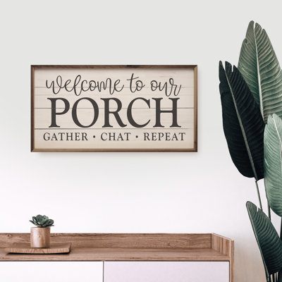 Welcome To Our Porch Gather Chat Repeat Whitewash