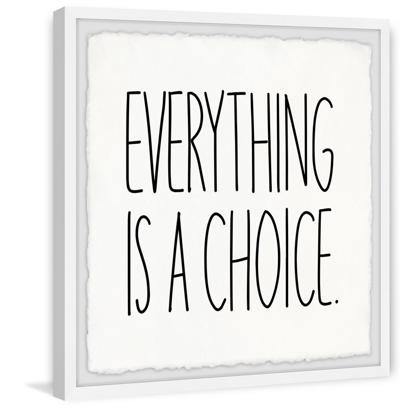 Fujii Everything Is a Choice Framed Print, 32" H x 32" W x 1.5" D