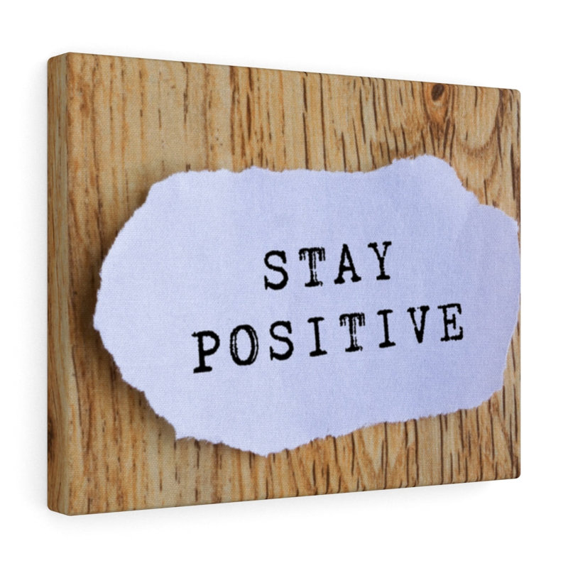 Stay Positive - Wrapped Canvas Print, 30cm H x 46cm W
