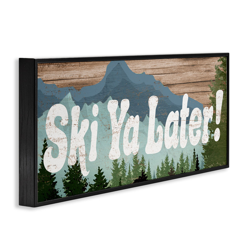 «Ski ya plus tard», jeu de mots «Rustic Mountain Forest», estampe numérique de Daphne Polselli, H 10 po x l 10 po x P 1,5 po