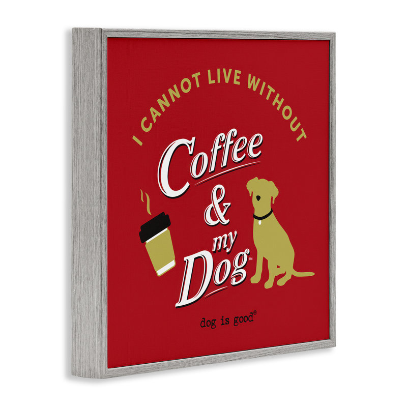 «Coffee & My Dog», art de la giclée encadrée par Dog Is Good, H 12 po x l 12 po, Estampe numérique Farmhouse