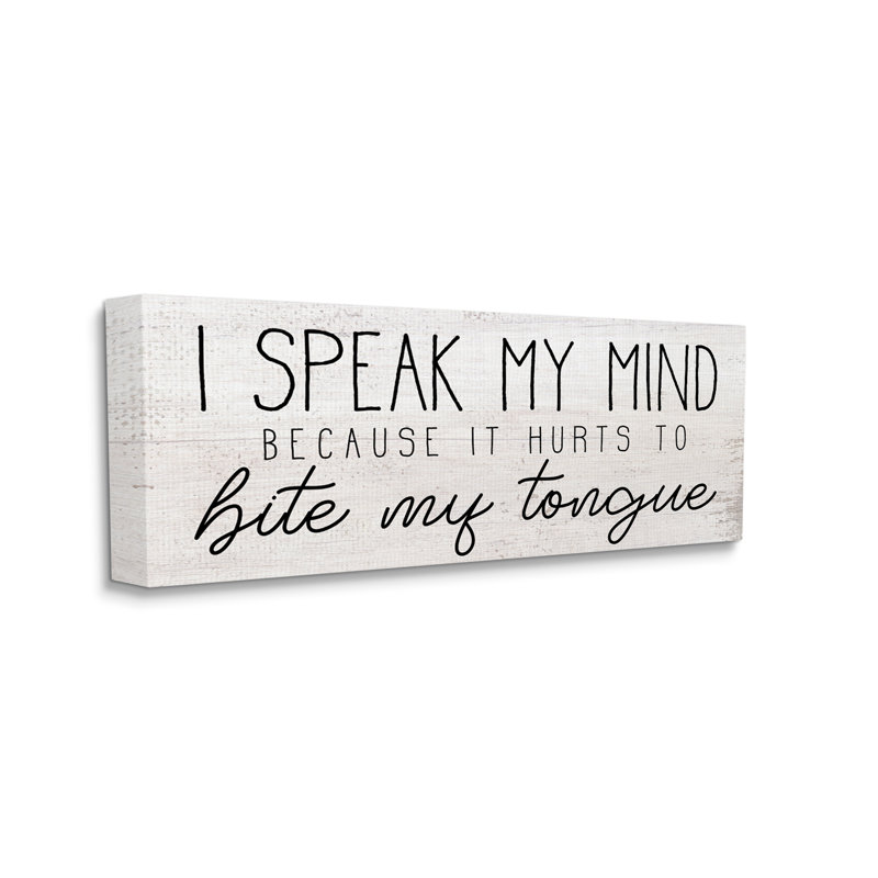 «Hurts To Bite My Tongue», Plaque en bois, H 13 po x l 30 po