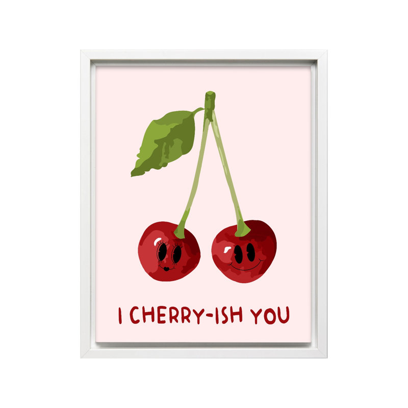 «I Cherry-ish You», Canvas, 18"H x 24"W, White Framed