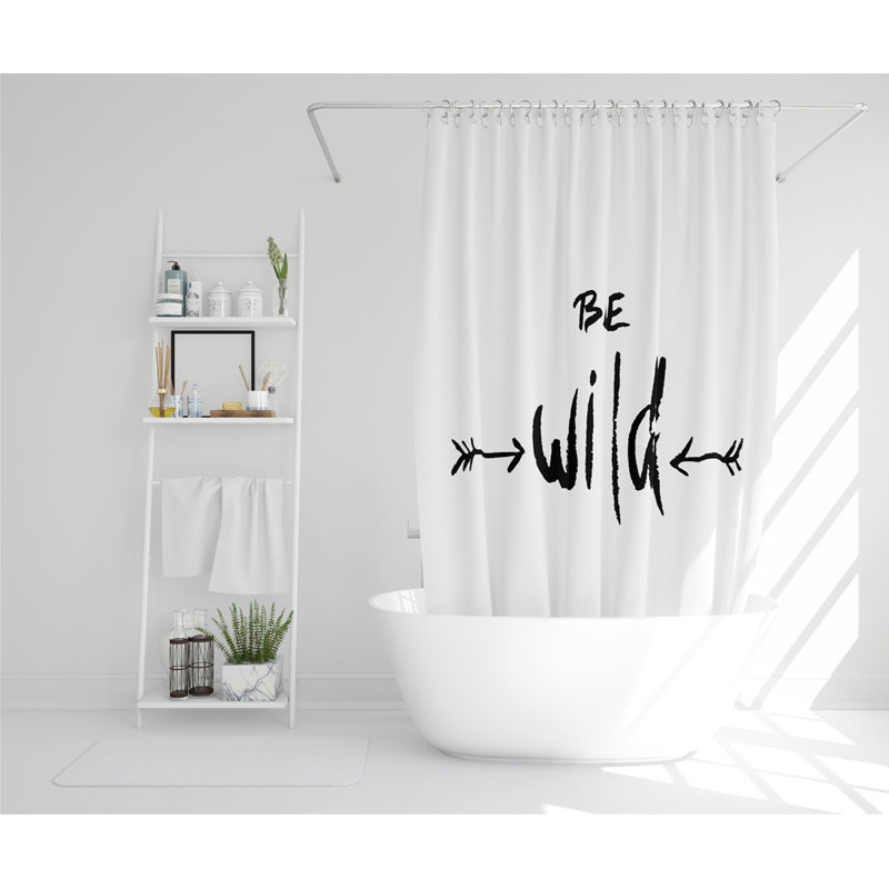 Be Wild. Inspirational Quote Designer Shower Curtain