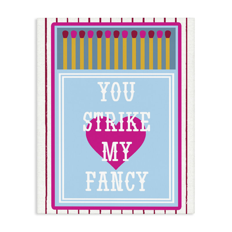 You Strike My Fancy Canvas, design par Lil 'Rue, 20 x 16