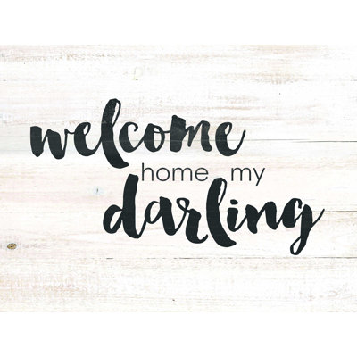 " Welcome Home Darling "