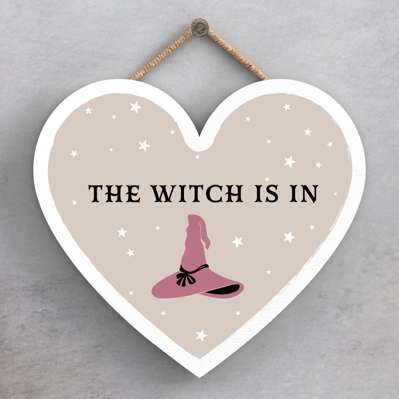 The Witch Is in Resting Witch Face Wooden Heart Plaque