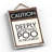 CAUTION DEEPLY SATISFYING POO
