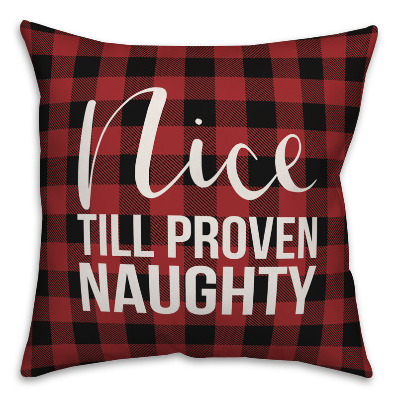  Housse de coussin Nice Till Proven Naughty, 18 po x 18 po
