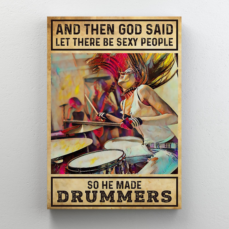 «Rock Girl with Drums - And God Made Drummers», impression sur toile tendue, H 24 po x l 14 po x P 2 po